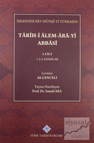 Tarih-i Alem-Ara-yi Abbasi 1.Cilt İskender Bey Münşi-yi Türkmen