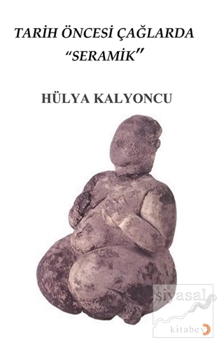 Tarih Öncesi Çağlarda Seramik