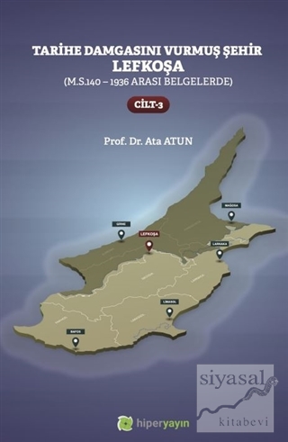 Tarihe Damgasını Vurmuş Şehir Lefkoşa Cilt 3