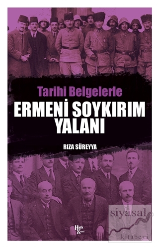 Tarihi Belgelerle Ermeni Soykırım Yalanı