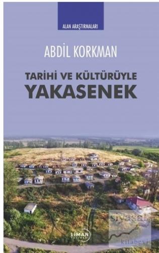 Tarihi ve Kültürüyle Yakasenek