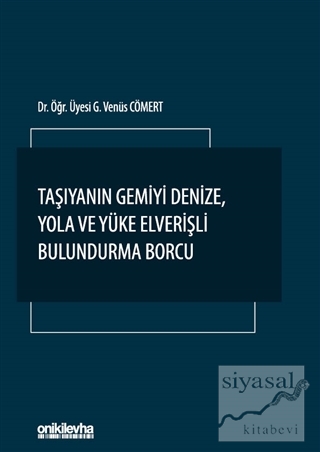 Taşıyanın Gemiyi Denize Yola ve Yüke Elverişli Bulundurma Borcu