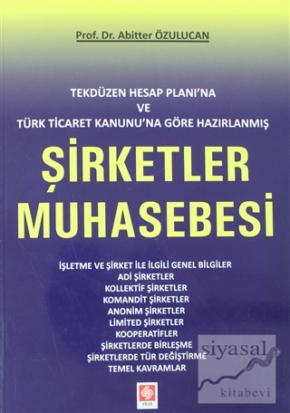 Tekdüzen Hesap Planı'na ve Türk Ticaret Kanunu'na Göre Hazırlanmış Şir
