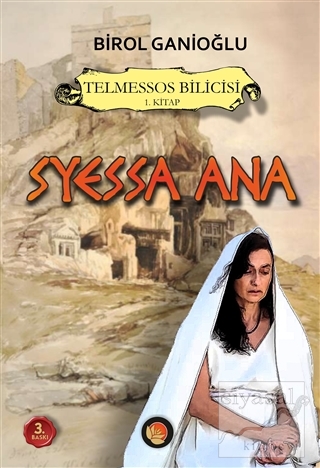 Telmessos Bilicisi 1. Kitap - Syessa Ana (Ciltli) Birol Ganioğlu