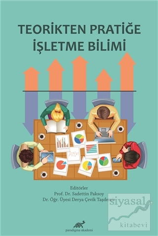 Teorikten Pratiğe İşletme Bilimi