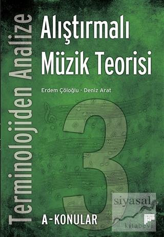 Terminolojiden Analize Alıştırmalı Müzik Teorisi 3A-Konular