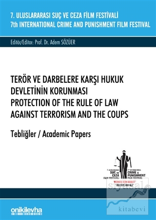Terör ve Darbelere Karşı Hukuk Devletinin Korunması - 7. Uluslararası Suç ve Ceza Film Festivali