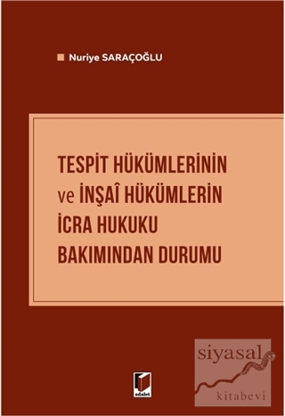 Tespit Hükümlerinin ve İnşai Hükümlerin İcra Hukuku Bakımından Durumu