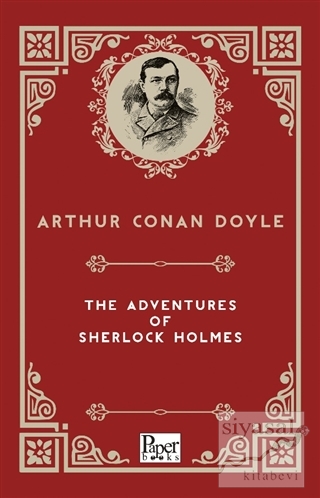 The Adventures of Sherlock Holmes Sir Arthur Conan Doyle