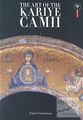The Art Of The Kariye Camii