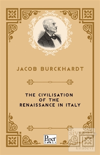 The Civilisation of the Renaissance in Italy Jacob Burckhardt