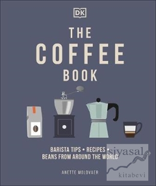 The Coffee Book (Ciltli) Anette Moldvaer