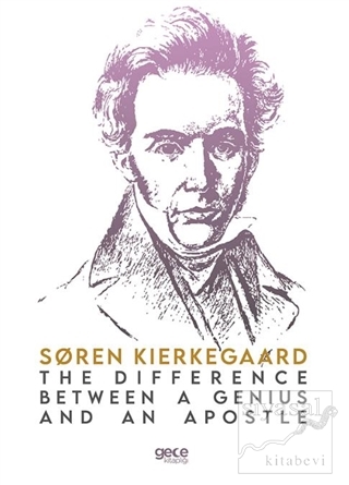 The Difference Between a Genius and an Apostle Soren Kierkegaard