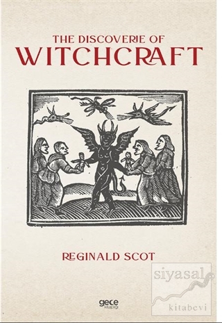 The Discoverie of Witchcraft Reginald Scot