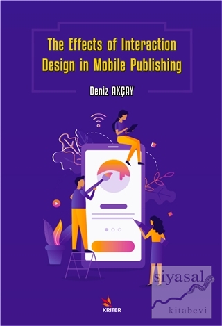 The Effects of Interaction Design in Mobile Publishing Deniz Akçay