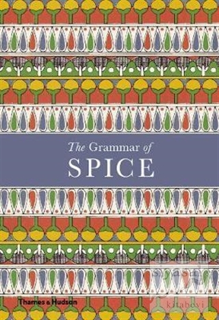 The Grammar of Spice (Ciltli)