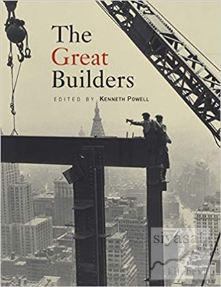 The Great Builders (Ciltli) Kenneth Powell