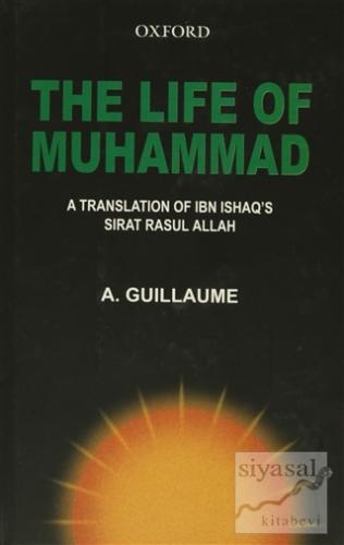 The Life of Muhammad (Ciltli) A. Guillaume