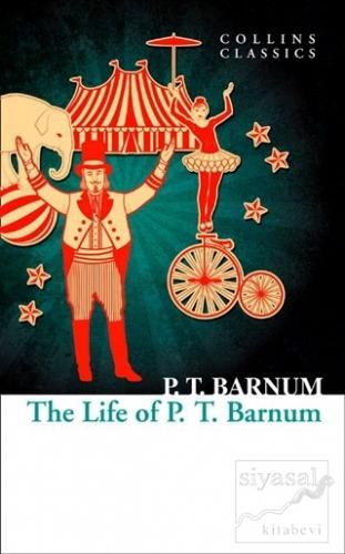 The Life Of P.T. Barnum