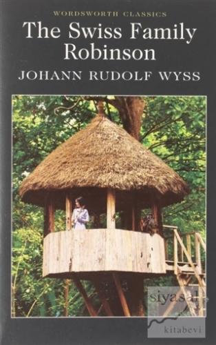 The Swiss Family Robinson Johann Rudolf Wyss