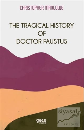 The Tragical History Of Doctor Faustus