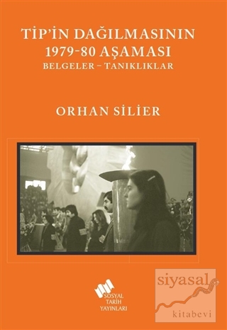 TİP'in Dağılmasının 1979-80 Aşaması Orhan Silier