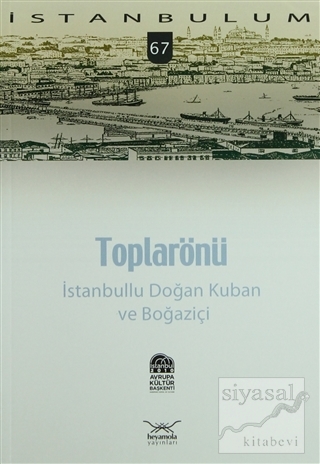 Toplarönü - İstanbullu Doğan Kuban ve Boğaziçi Kolektif