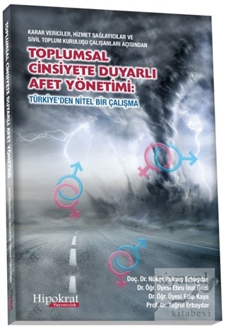 Toplumsal Cinsiyete Duyarlı Afet Yönetimi: Türkiye'den Nitel Bir Çalışma