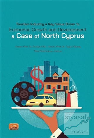 Tourism Industry a Key Value Driver to Economic Growth and Development - A Case Of North Cyprus