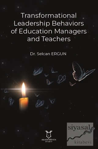 Transformational Leadership Behaviors of Education Managers and Teachers