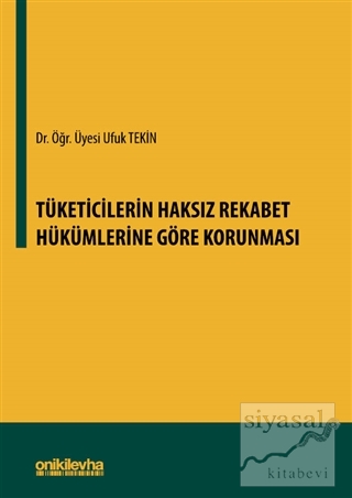 Tüketicilerin Haksız Rekabet Hükümlerine Göre Korunması