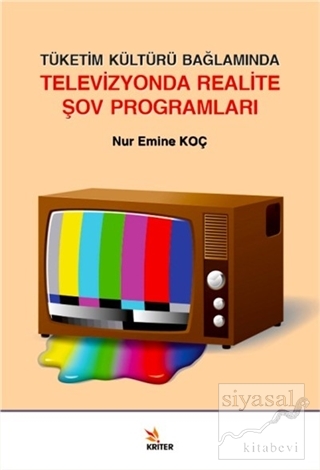 Tüketim Kültürü Bağlamında Televizyonda Realite Şov Programları Nur Em