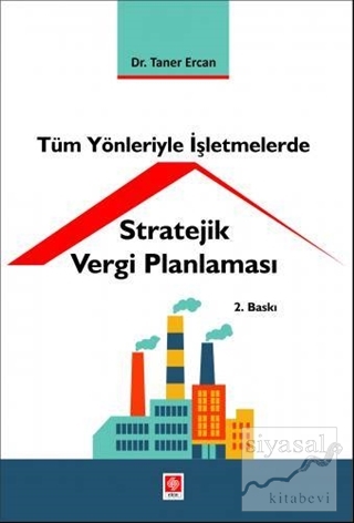 Tüm Yönleriyle İşletmelerde Stratejik Vergi Planlaması Taner Ercan