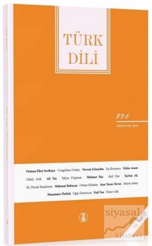 Türk Dili Dergisi Sayı: 836 Ağustos 2021 Kolektif