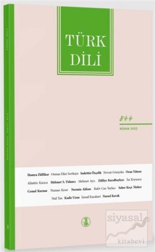 Türk Dili Dergisi Sayı: 844 Nisan 2022