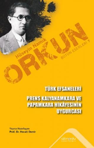 Türk Efsaneleri & Prens Kalyanamkara ve Paramkara Hikayesinin Uygurcası