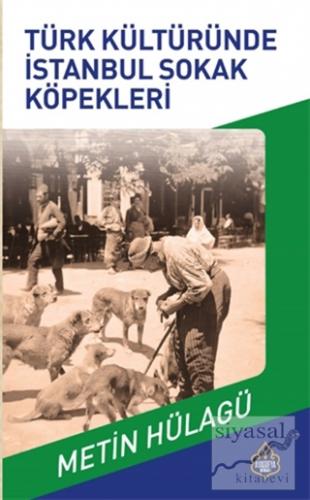 Türk Kültüründe İstanbul Sokak Köpekleri