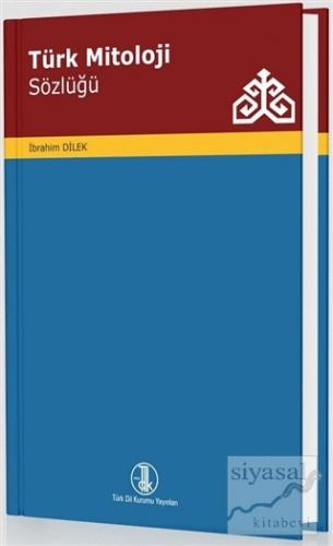Türk Mitoloji Sözlüğü (Ciltli)