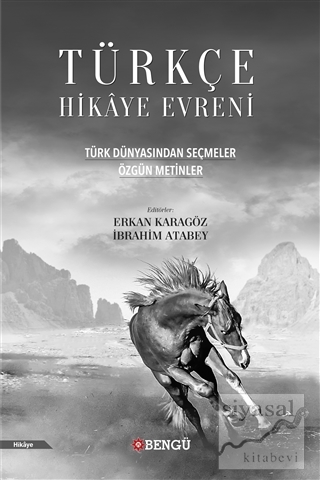 Türkçe Hikaye Evreni - Türk Dünyasından Seçmeler Özgün Metinler Erkan 