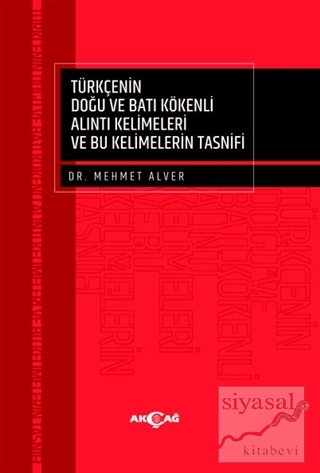 Türkçenin Doğu ve Batı Kökenli Alıntı Kelimeleri ve Bu Kelimelerin Tas