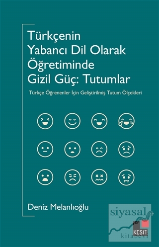 Türkçenin Yabancı Dil Olarak Öğretiminde Gizil Güç: Tutumlar Deniz Mel