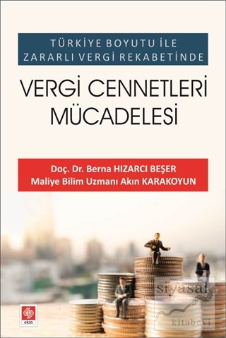 Türkiye Boyutu ile Zararlı Vergi Rekabetinde Vergi Cennetleri Mücadele