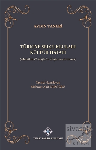 Türkiye Selçukluları Kültür Hayatı Mehmet Akif Erdoğdu
