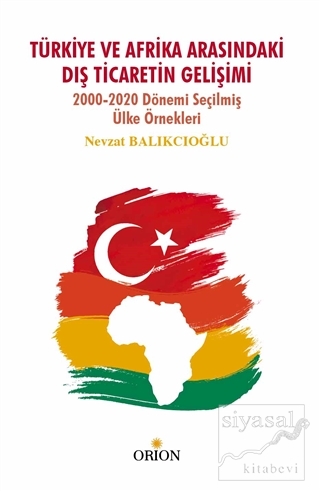 Türkiye ve Afrika ArasındakiDış Ticaretin Gelişimi Nevzat Balıkcıoğlu