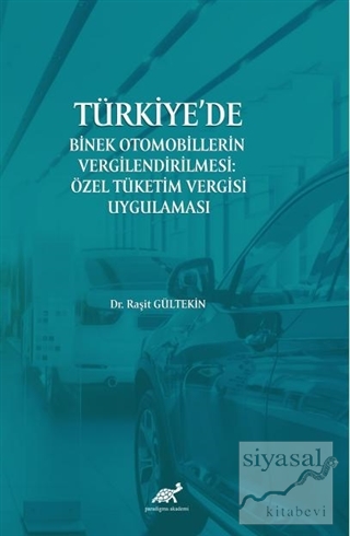 Türkiye'de Binek Otomobillerin Vergilendirilmesi: Özel Tüketim Vergisi