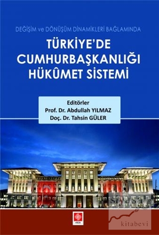 Türkiye'de Cumhurbaşkanlığı Hükümet Sistemi Abdullah Yılmaz
