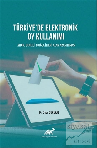 Türkiye'de Elektronik Oy Kullanımı Onur Durukal