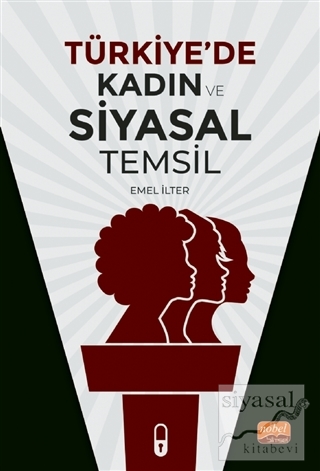 Türkiye'de Kadın ve Siyasal Temsil Emel İlter