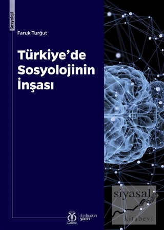 Türkiye'de Sosyolojinin İnşası Faruk Turğut