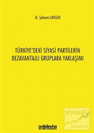 Türkiye'deki Siyasi Partilerin Dezavantajlı Gruplara Yaklaşımı